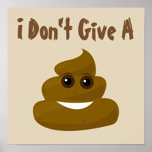 Dont Give A Poop Emoji Poster