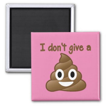 Don't Give An Emoji Poop Magnet by MishMoshEmoji at Zazzle