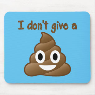 Don't Give An Emoji Poop Mouse Pad