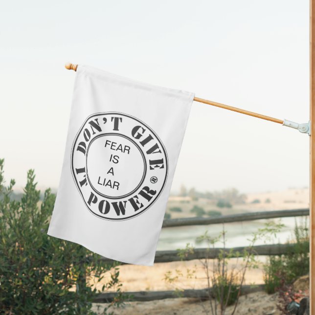 Don't Give It Power "Fear is a Liar Flag" House Flag (Insitu (Back))