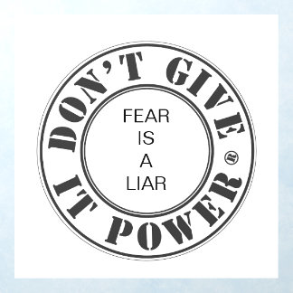 Don't Give It Power "Fear is a Liar"  Wall Decal
