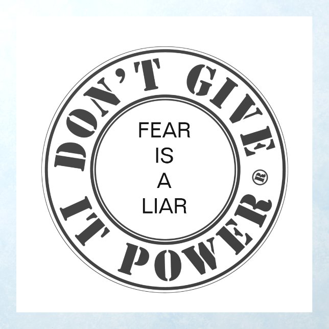 Don't Give It Power "Fear is a Liar"  Wall Decal (Insitu 1)