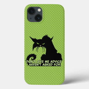 Don't Give Me Advice Angry Cat Saying  iPhone 13 Case
