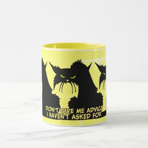  Dont Give me Advice Black Cat Yellow Mug