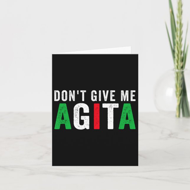 Don't Give Me Agita Funny Italian American Quote S Card (Front)