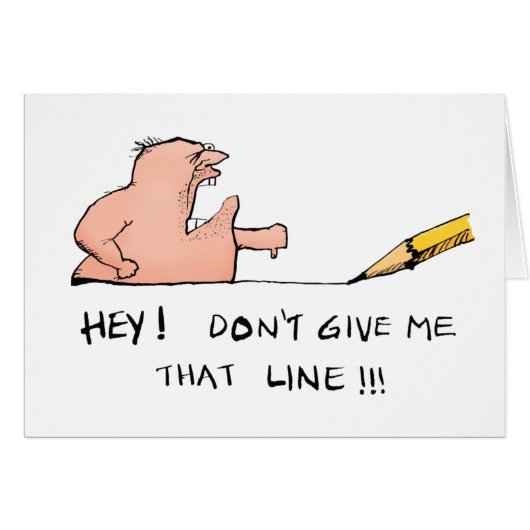 Don't Give Me That Line- Cartoon (Front Horizontal)