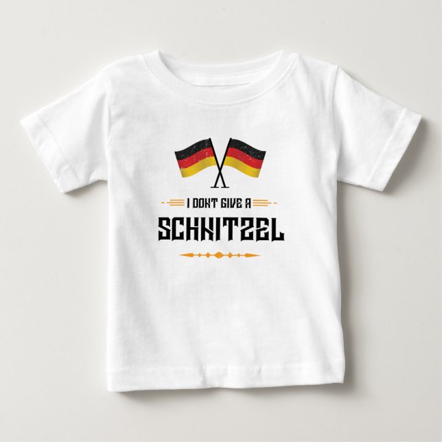 Dont Give Schnitzel Funny Oktoberfest Baby T-Shirt (Front)