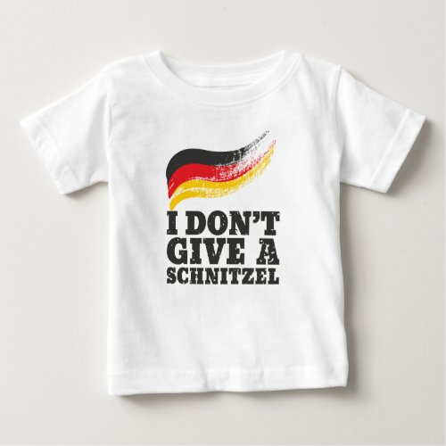 Dont Give Schnitzel German Flag Oktoberfest Baby T_Shirt