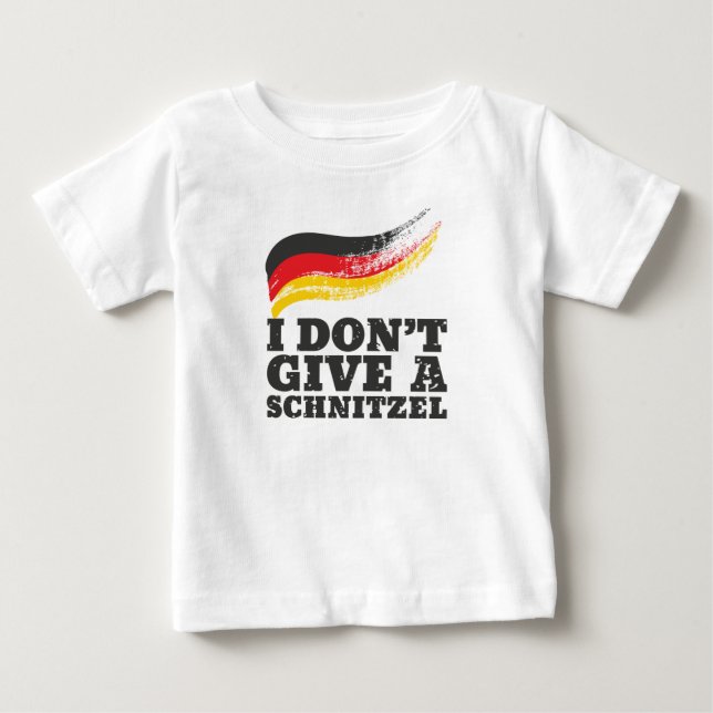 Dont Give Schnitzel German Flag Oktoberfest Baby T-Shirt (Front)