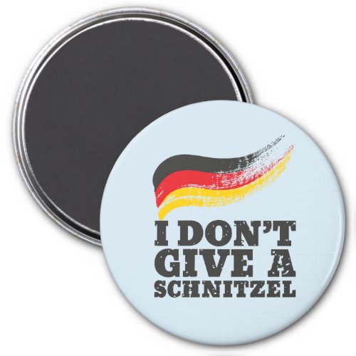 Dont Give Schnitzel German Flag Oktoberfest Magnet