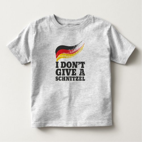 Dont Give Schnitzel German Flag Oktoberfest Toddler T_shirt