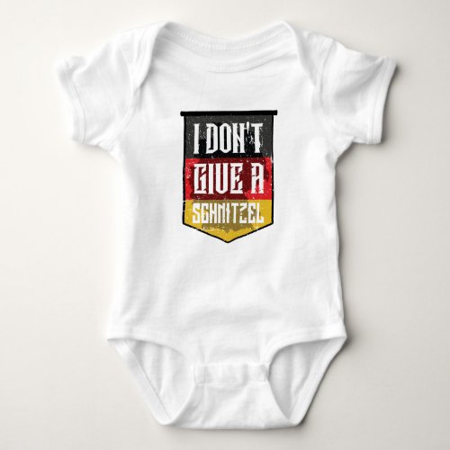 Dont Give Schnitzel Oktoberfest German Flag Baby Bodysuit