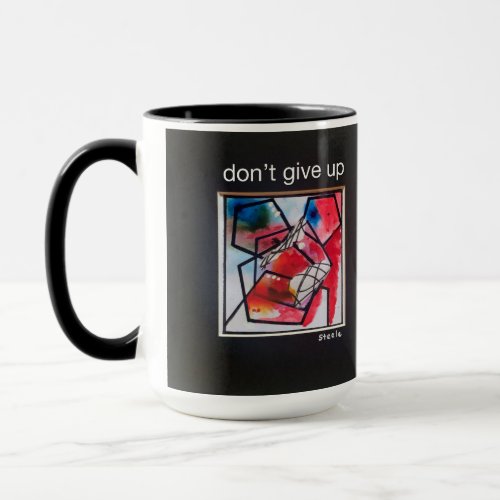 dont give up Beverage Mug
