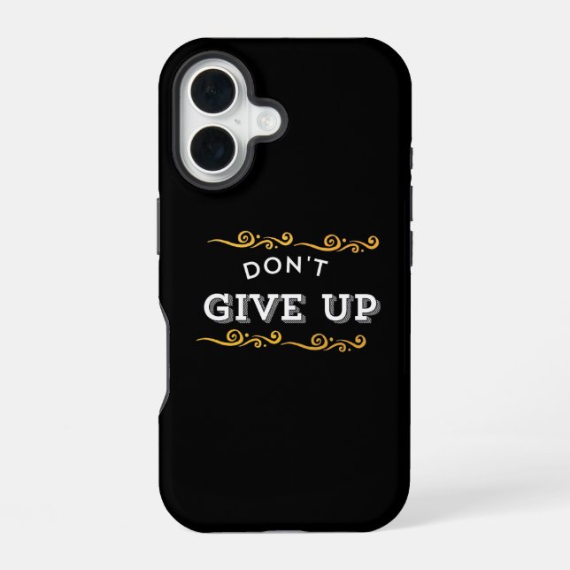 Don't Give Up – Bold Motivational Quote Design for iPhone Case (Back)