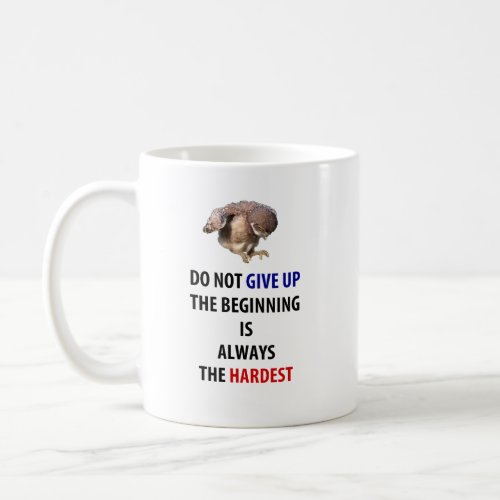Dont Give Up Coffee Mug