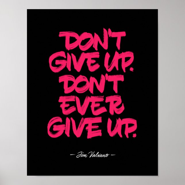 Don't Give Up. Don't Ever Give Up Poster (Front)