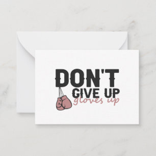 Don't Give Up Glove Up Funny Boxing Sport Note Card