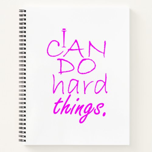 Dont Give Up I Can Do Hard Things Notebook