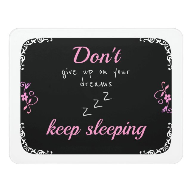 Don't give up on your dreams door sign (Contemporary Front)