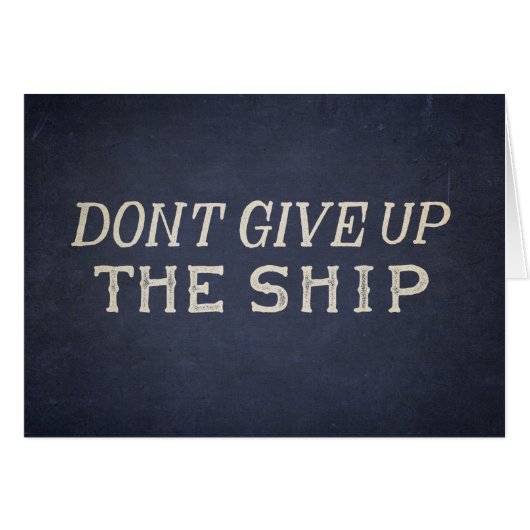 Don't Give Up The Ship Cards (Front Horizontal)