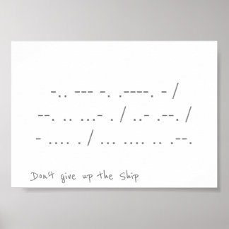 Don't Give up the Ship in Morse Code Wall Print