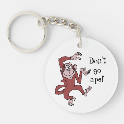 Dont Go Ape Keychain