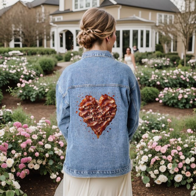 Dont Go Bacon My Heart, Funny  Denim Jacket (Wedding Back)