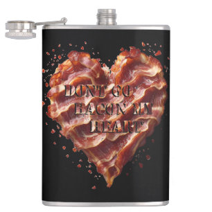 Dont Go Bacon My Heart, Funny Flask