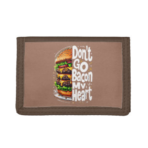 Don't Go Bacon My Heart Funny Food Pun Tri-fold Wallet