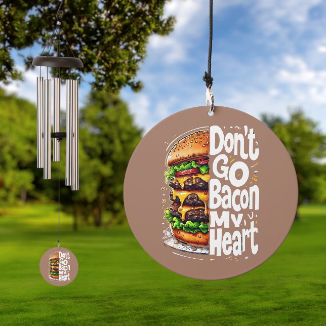 Don't Go Bacon My Heart Funny Food Pun Wind Chime (Outdoor)