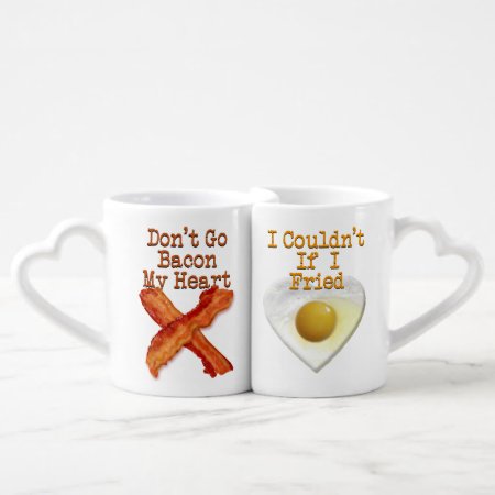 Don't Go Bacon My Heart Humorous Lovers Coffee Mug Set