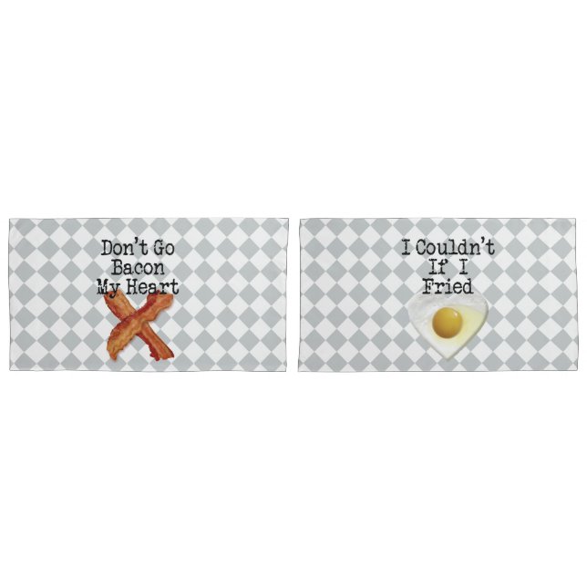 Don't Go Bacon My Heart Humorous Lovers Pillowcase (Front-Set)