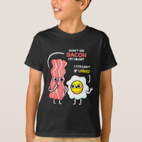 Dont Go Bacon My Heart I Couldnt If I Fried Valent