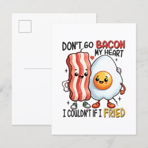 Dont Go Bacon My Heart Invitation Postcard