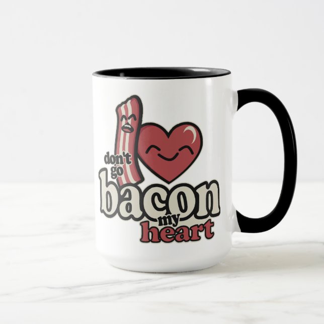 Don't go Bacon my Heart Mug (Right)