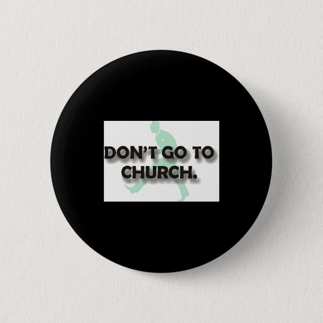 Dont Go To Church  Button (Front)