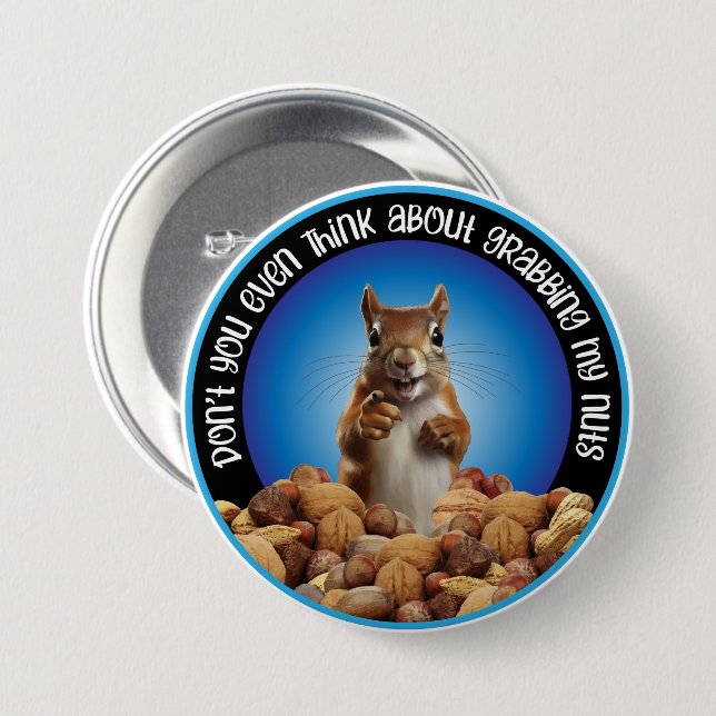 Don't Grab My Nuts - funny squirrel Button (Front & Back)