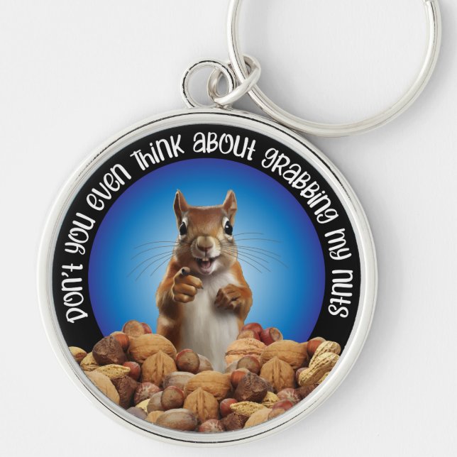 Don't Grab My Nuts - funny squirrel Keychain (Front)