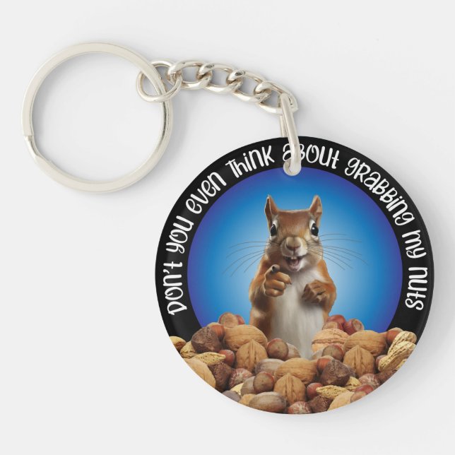Don't Grab My Nuts - funny squirrel Keychain (Front)