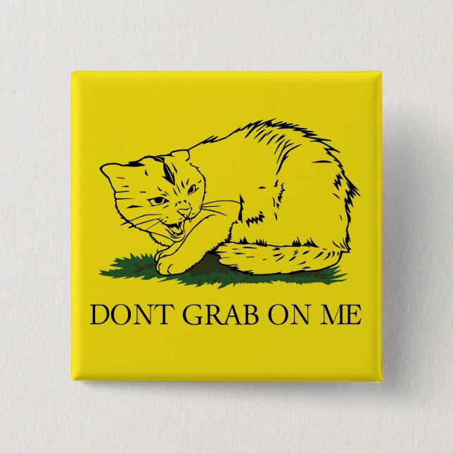 Don't Grab on Me button (Front)