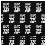 Dont Grow Up Its A Trap Fabric