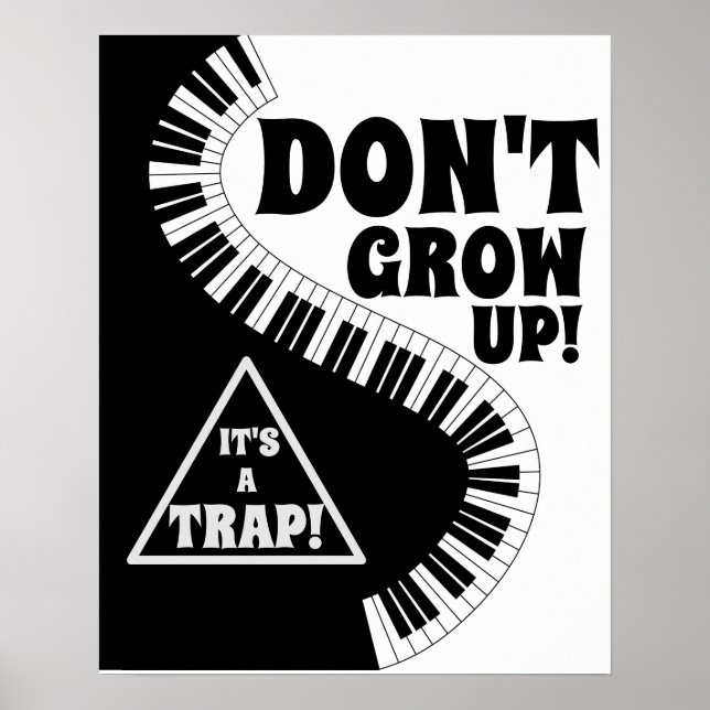 Don't Grow Up It's A Trap Poster (Front)