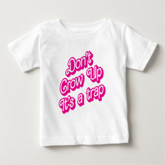 "Don't grow up, it's a trap" Toddler T-shirt