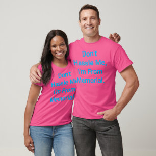 Don't Hassle Me Hankamer Artjunkhaus Memorial Fun! T-Shirt