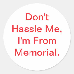 Don't Hassle Me Jeff Hankamer Artjunkhaus Memorial Classic Round Sticker