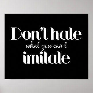 Dont Hate $24.95 Graphic Art Wall Poster