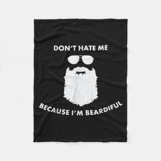 Don't Hate Me Because I'm Beardiful Shirt For Bear Fleece Blanket