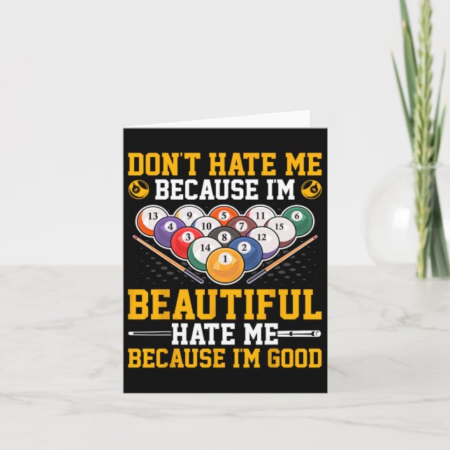 Dont Hate Me Because Im Beautiful - Pool Billiards Card (Front)