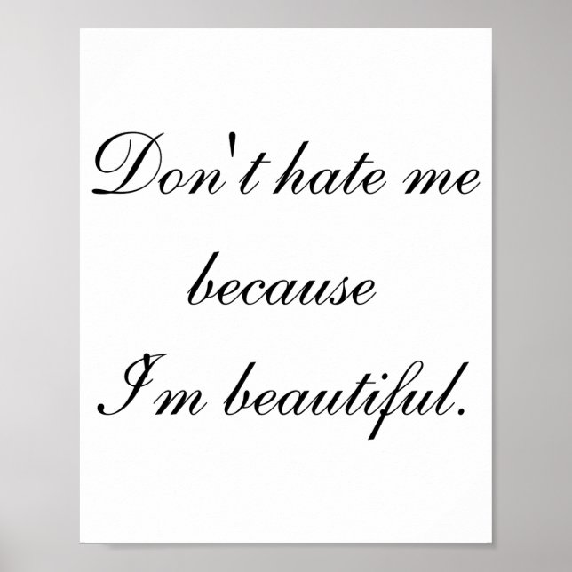 Dont Hate Me Because Im Beautiful  Poster (Front)