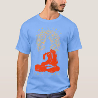 Dont Hate Meditate Buddha Meditation girl T-Shirt